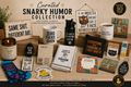 Curated Snarky Humor Collection         Sassy. Honest. Hilarious.