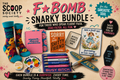 F☆ Bomb Snarky Collection - Large